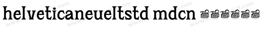 helveticaneueltstd mdcn 普通字体转换